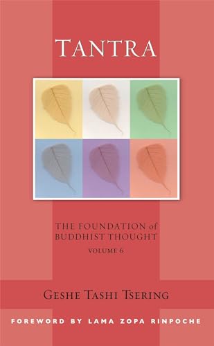 Beispielbild fr Tantra: The Foundation of Buddhist Thought, Volume 6 (6) zum Verkauf von Book Outpost