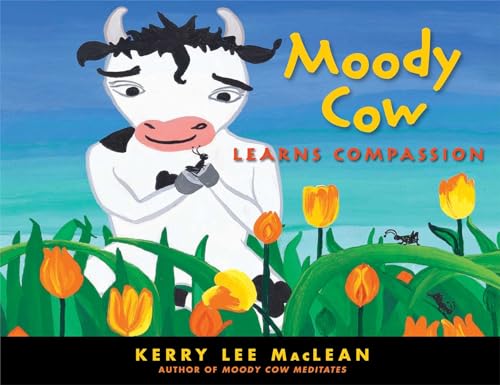 Stock image for Moody Cow Learns Compassion for sale by SecondSale