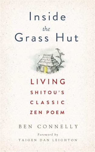 

Inside the Grass Hut: Living Shitou's Classic Zen Poem [Soft Cover ]