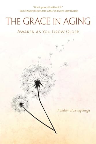 Stock image for The Grace in Aging: Awaken as You Grow Older for sale by SecondSale
