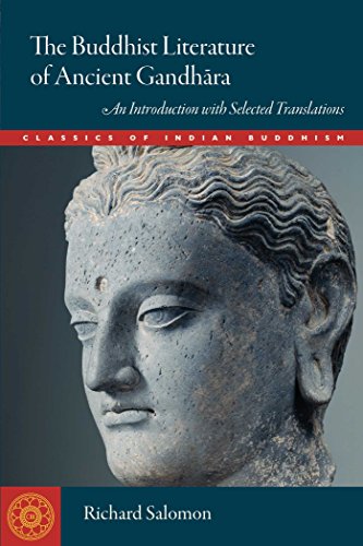 Stock image for The Buddhist Literature of Ancient Gandhara: An Introduction with Selected Translations (Classics of Indian Buddhism) for sale by Book Outpost