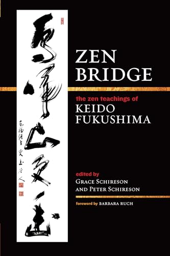 Stock image for Zen Bridge: The Zen Teachings of Keido Fukushima for sale by ThriftBooks-Dallas