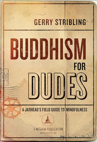 Stock image for Buddhism for Dudes : A Jarhead's Field Guide to Mindfulness for sale by Better World Books