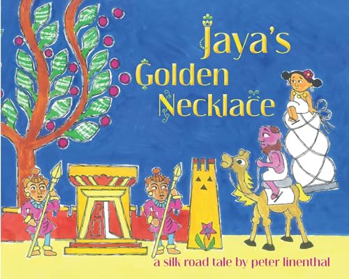 Stock image for Jaya's Golden Necklace : A Silk Road Tale for sale by Better World Books: West