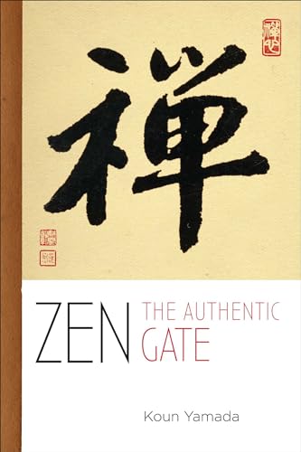 Zen: The Authentic Gate - Koun, Yamada