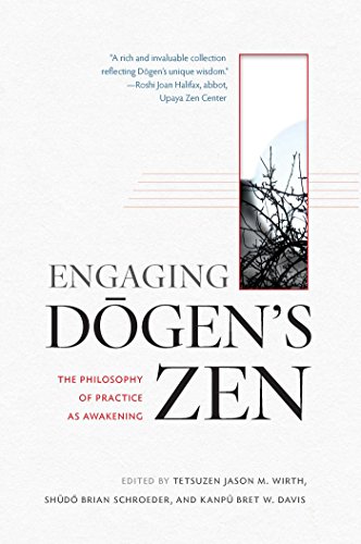 Beispielbild fr Engaging Dogens Zen: The Philosophy of Practice as Awakening zum Verkauf von Book Outpost