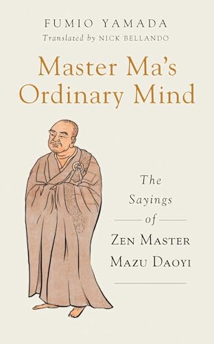 9781614292814: Master Ma's Ordinary Mind: The Sayings of Zen Master Mazu Daoyi