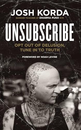 Beispielbild fr Unsubscribe: Opt Out of Delusion, Tune In to Truth zum Verkauf von My Dead Aunt's Books