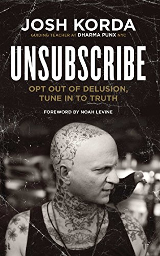 Imagen de archivo de Unsubscribe: Opt Out of Delusion, Tune in to Truth a la venta por WorldofBooks