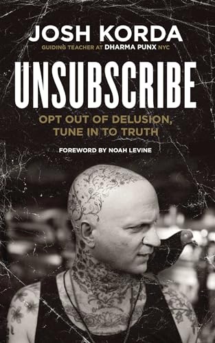 Stock image for Unsubscribe: Opt Out of Delusion, Tune in to Truth for sale by WorldofBooks