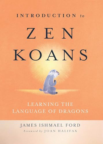 Stock image for Introduction to Zen Koans: Learning the Language of Dragons for sale by Zoom Books Company