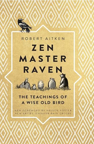 Imagen de archivo de Zen Master Raven: The Teachings of a Wise Old Bird a la venta por Goodwill of Colorado
