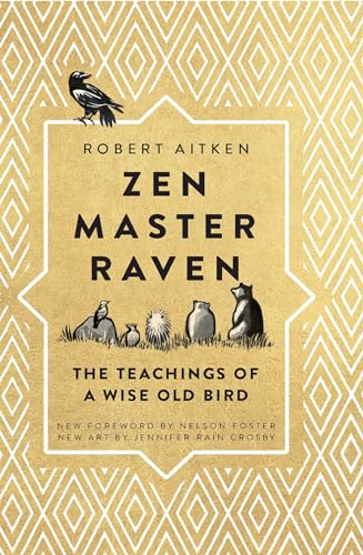 Stock image for Zen Master Raven: The Teachings of a Wise Old Bird for sale by ThriftBooks-Dallas