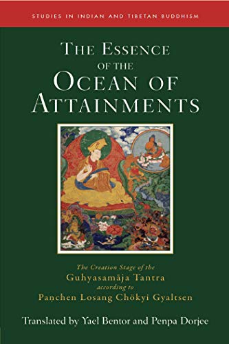 Stock image for The Essence of the Ocean of Attainments: The Creation Stage of the Guhyasamaja Tantra according to Panchen Losang Chkyi Gyaltsen (21) (Studies in Indian and Tibetan Buddhism) for sale by Grey Matter Books