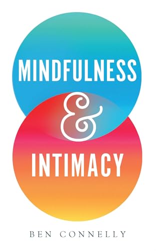 Beispielbild fr Mindfulness and Intimacy zum Verkauf von Better World Books
