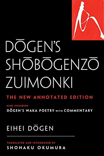 Stock image for Dogens Shobogenzo Zuimonki: The New Annotated TranslationAlso Including Dogens Waka Poetry with Commentary for sale by Book Outpost