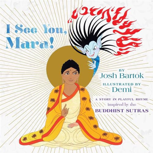 Imagen de archivo de I See You, Mara!: A Story in Playful Rhyme from the Buddhist Sutras a la venta por Book Outpost