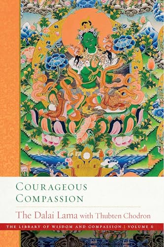 9781614297475: Courageous Compassion (6) (The Library of Wisdom and Compassion)