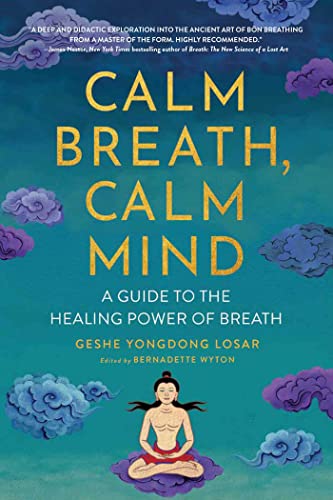 Beispielbild fr Calm Breath, Calm Mind : A Guide to the Healing Power of Breath zum Verkauf von Better World Books