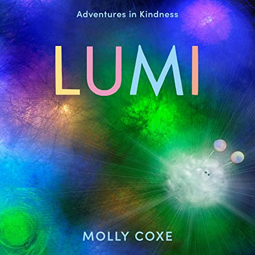 Stock image for Lumi: Adventures in Kindness for sale by BooksRun