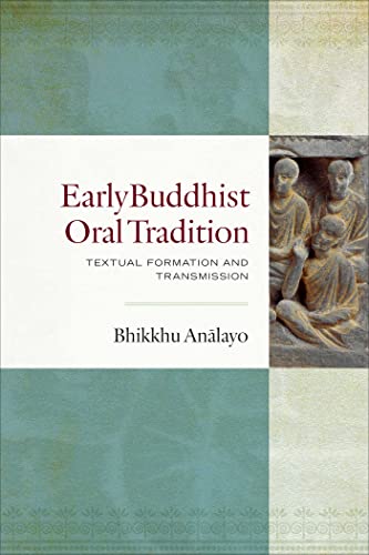 9781614298274: Early Buddhist Oral Tradition: Textual Formation and Transmission
