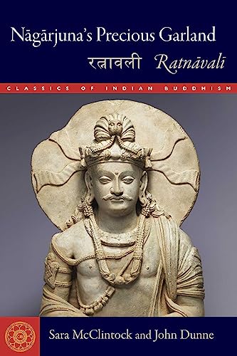 Beispielbild fr N?g?rjuna  s Precious Garland: Ratnavali (Classics of Indian Buddhism) zum Verkauf von Monster Bookshop
