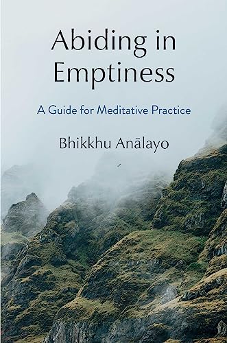 Beispielbild fr Abiding in Emptiness: A Guide for Meditative Practice zum Verkauf von Monster Bookshop