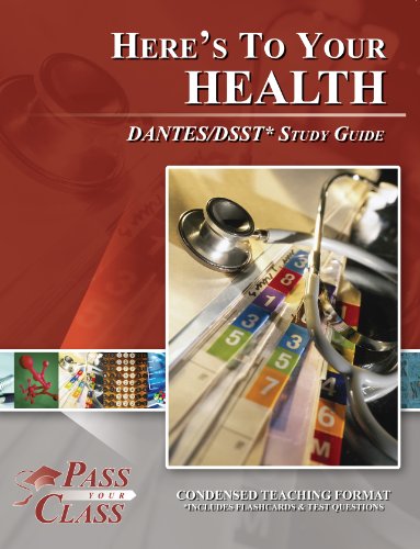 Imagen de archivo de Here's to Your Health DANTES/DSST Test Study Guide - PassYourClass a la venta por FCD Books & More