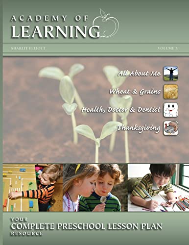 Stock image for ACADEMY OF LEARNING Your Complete Preschool Lesson Plan Resource - Volume 3 (Preschool Lesson Plans) for sale by Jenson Books Inc