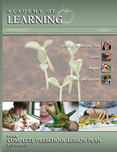 Beispielbild fr ACADEMY of LEARNING Your Complete Preschool Lesson Plan Resource - Volume 1 (Preschool Lesson Plans) zum Verkauf von SecondSale