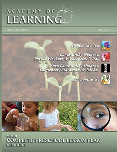 Beispielbild fr ACADEMY OF LEARNING Your Complete Preschool Lesson Plan Resource - Volume 6 (Preschool Lesson Plans) zum Verkauf von Jenson Books Inc