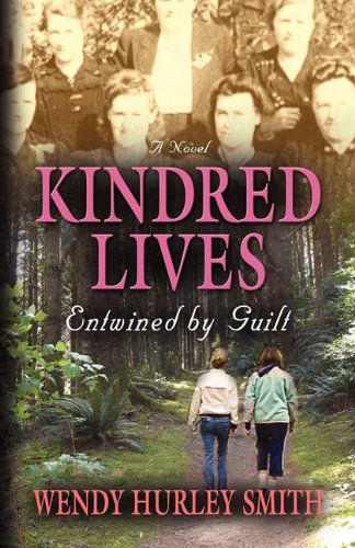 Kindred Lives: Entwined by Guilt - A Novel (signed)