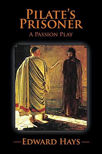 9781614342670: Pilate's Prisoner: A Passion Play