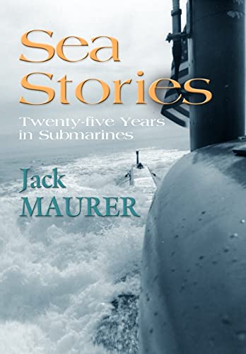 Stock image for Sea Stories: Twenty-Five Years in Submarines for sale by ThriftBooks-Dallas