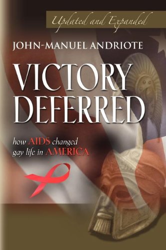 Stock image for VICTORY DEFERRED: How AIDS Changed Gay Life in America - SECOND EDITION for sale by Wonder Book