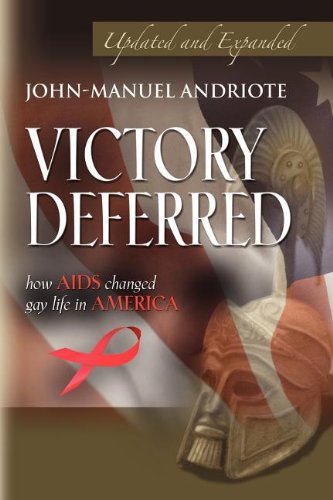 Stock image for Victory Deferred: How AIDS Changed Gay Life in America (Second Edition) for sale by Old Line Books