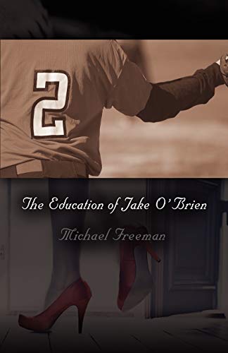 The Education of Jake O'brien (9781614345138) by Freeman, Michael
