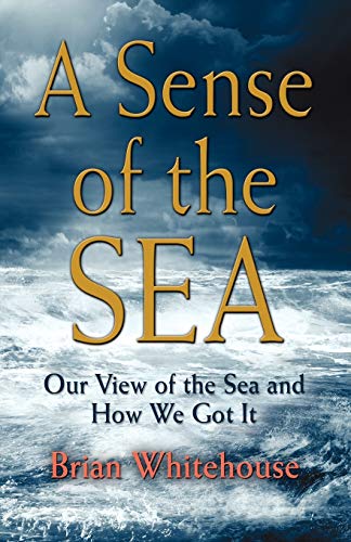 Stock image for A SENSE OF THE SEA for sale by Books Puddle
