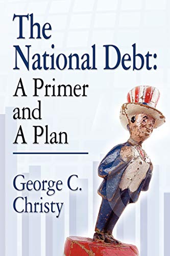 9781614347095: The National Debt: A Primer and a Plan