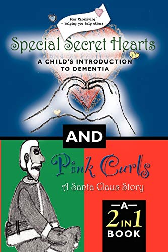 Beispielbild fr SPECIAL SECRET HEARTS A Child's Introduction to Dementia and Pink Curls A Santa Claus Story zum Verkauf von PBShop.store US