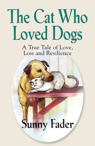 Imagen de archivo de The cat who loved Dogs : A True Tale of Love, Loss and Resilience a la venta por Better World Books