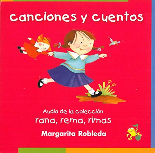 Rana, rema, rimas. Canciones y cuentos 1&2 (CD) (Rowing Rhyming Frog 2) (Spanish Edition) (9781614355199) by Margarita Robleda