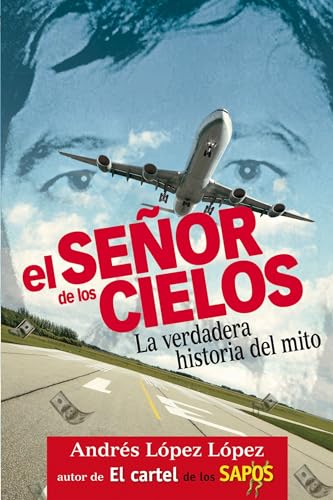 Imagen de archivo de El seor de los cielos / The Master of the Sky: La verdadera historia del mito / The True Story of Myth (Spanish Edition) a la venta por KuleliBooks