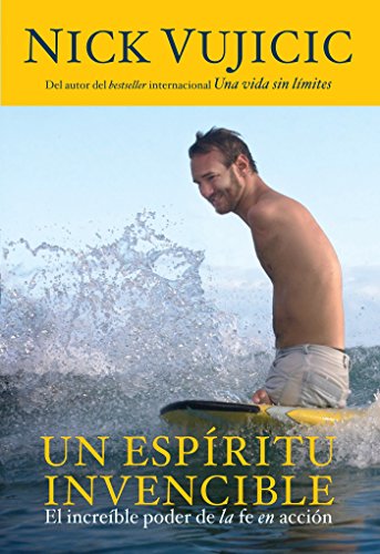 Stock image for Un Espiritu Invencible / Unstoppable : El Increble Poder de la Fe en Accin for sale by Better World Books