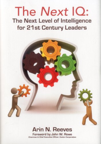 Imagen de archivo de The Next IQ: The Next Level of Intelligence for 21st Century Leaders a la venta por SecondSale