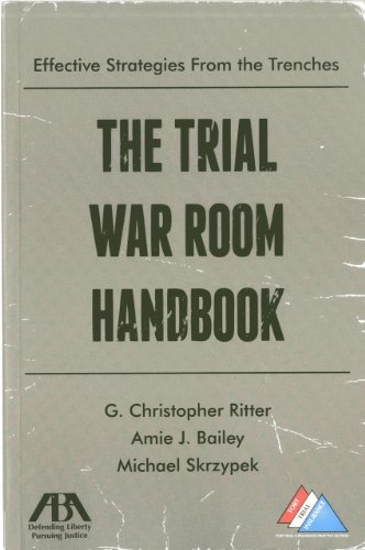 Imagen de archivo de The Trial War Room Handbook: Effective Strategies From the Trenches a la venta por Meadowland Media