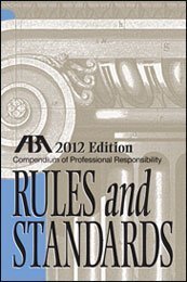 Stock image for Compendium of Professional Responsibility Rules and Standards, 2012 Edition for sale by ThriftBooks-Atlanta