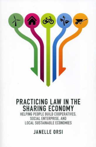 Beispielbild fr Practicing Law in the Sharing Economy: Helping People Build Cooperatives, Social Enterprise, and Local Sustainable Economies zum Verkauf von HPB-Red