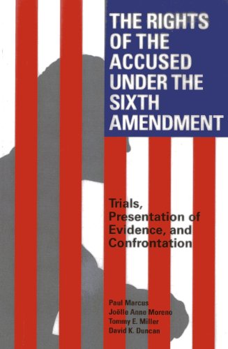 Beispielbild fr Duncan, D: Rights of the Accused Under the Sixth Amendment: Trials, Presentation of Evidence, and Confrontation zum Verkauf von Buchpark