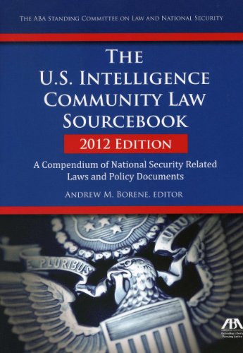 9781614386698: The U.S. Intelligence Community Law Sourcebook: A Compendium of National Security Related Laws and Policy Documents